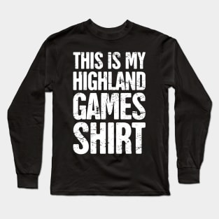 Scottish Highland Games Scotland Renaissance Long Sleeve T-Shirt